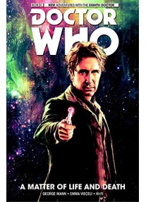Doctor Who: The Eighth Doctor, Volume 1: A Matter of Life and Death